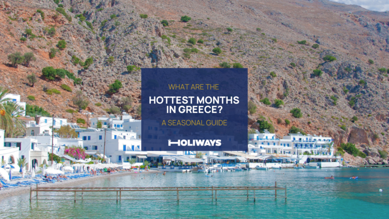 What Are the Hottest Months in Greece